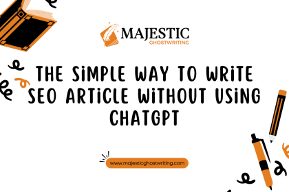 The Simple Way to Write SEO Article Without Using ChatGPT