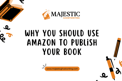 Why You Should Use Amazon To Publish Your Book